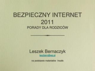 BEZPIECZNY INTERNET 2011 PORADY DLA RODZICÓW