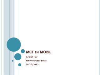 MCT en MOBiL