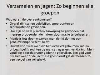 Verzamelen en jagen: Zo beginnen alle groepen