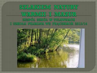 Wycieczka do Mazurskiego Parku Krajobrazowego 11-09-2013