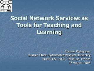 Social Network Services as Tools for Teaching and Learning