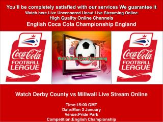DERBY CONUNTY vs MILLWALL TO DAY ONLINE TV SHOW