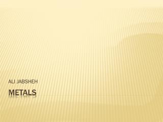 METALS