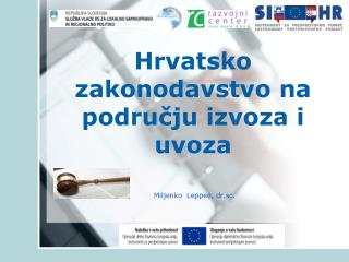 Hrvatsko zakonodavstvo na području izvoza i u voz a