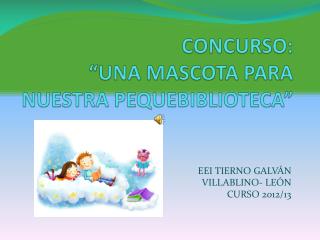 CONCURSO: “UNA MASCOTA PARA NUESTRA PEQUEBIBLIOTECA”