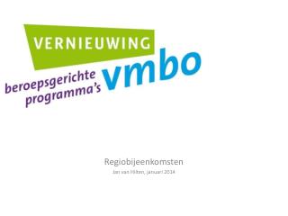 Regiobijeenkomsten Jan van Hilten, januari 2014