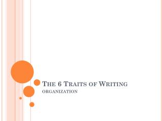 The 6 Traits of Writing