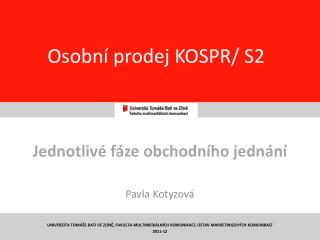 Osobní prodej KOSPR/ S2