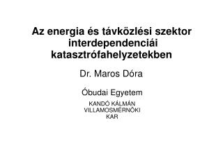 Az energia és távközlési szektor interdependenciái katasztrófahelyzetekben