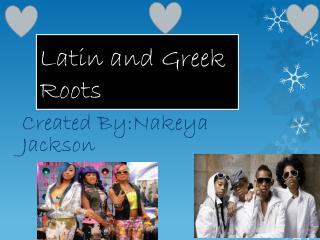 Latin and Greek Roots