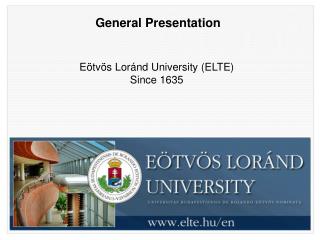 Eötvös Loránd University (ELTE) Since 1635