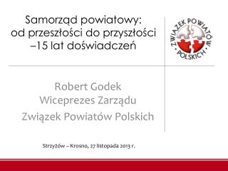 Samorząd powiatowy: od przeszłości do przyszłości –15 lat doświadczeń