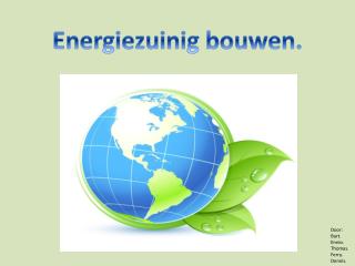 Energiezuinig bouwen.