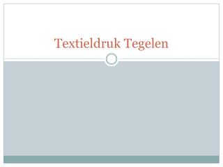 Textieldruk Tegelen