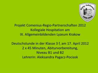Projekt Comenius-Regio - Partnerschaften 2012 Kollegiale Hospitation am