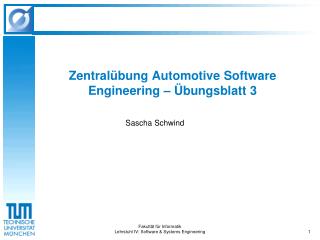 Fakultät für Informatik Lehrstuhl IV: Software &amp; Systems Engineering