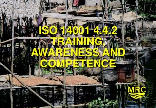 ISO 14001 4.4.2 TRAINING, AWARENESS AND COMPETENCE