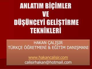 ANLATIM BİÇİMLER VE DÜŞÜNCEYİ GELİŞTİRME TEKNİKLERİ