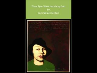 Their Eyes Were Watching God by Zora Neale Hurston