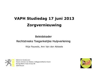 VAPH Studiedag 17 juni 2013 Zorgvernieuwing