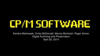 Kendra Malinowski, Emily McDonald, Marcia McIntosh, Roger Simon Digital Archiving and Preservation