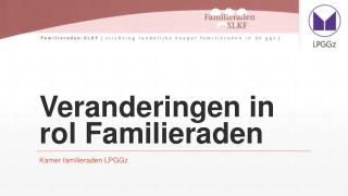 Veranderingen in rol Familieraden