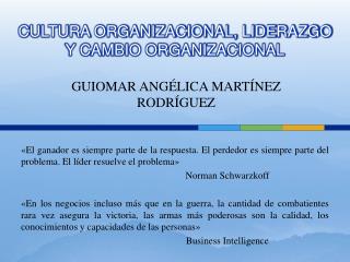 CULTURA ORGANIZACIONAL, LIDERAZGO Y CAMBIO ORGANIZACIONAL