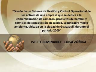 IVETTE SEMINARIO – LUISA ZÚÑIGA