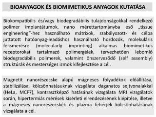 BIOANYAGOK ÉS BIOMIMETIKUS ANYAGOK KUTATÁSA