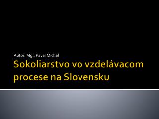 Sokoliarstvo vo vzdelávacom procese na Slovensku