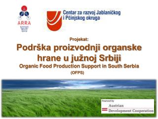 Projekat: Podrška proizvodnji organske hrane u južnoj Srbiji