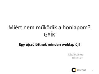 Miért nem működik a honlapom? GYÍK