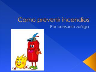 Como prevenir incendios