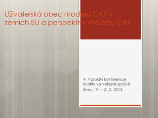 Uživatelská obec modelu CAF v zemích EU a perspektivy modelu CAF