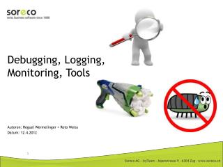 Debugging, Logging , Monitoring, Tools