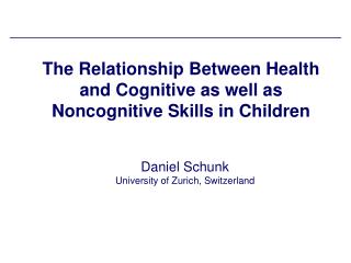 The Relationship Between Health and Cognitive as well as Noncognitive Skills in Children