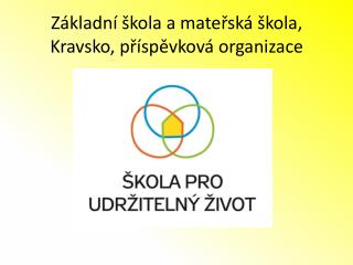 Základní škola a mateřská škola, Kravsko, příspěvková organizace