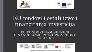 EU fondovi i ostali izvori financiranja investicija