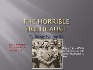 The horrible holocaust