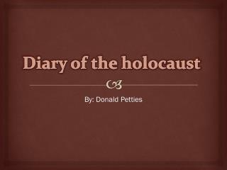 Diary of the holocaust