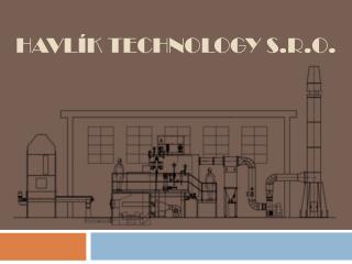 HAVLÍK TECHNOLOGY S.R.O.