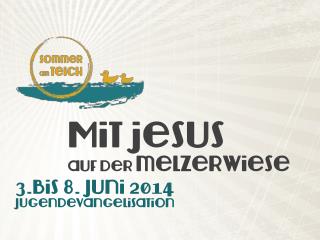 Mit jesus auf der melzerwiese