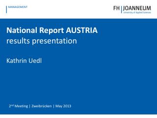 National Report AUSTRIA results p resentation Kathrin Uedl
