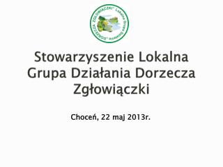 Stowarzyszenie Lokalna Grupa Działania Dorzecza Zgłowiączki