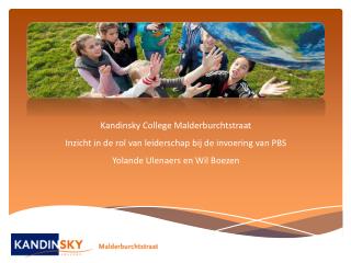 Kandinsky College Malderburchtstraat Inzicht in de rol van leiderschap bij de invoering van PBS