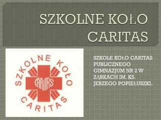 SZKOLNE KOŁO CARITAS