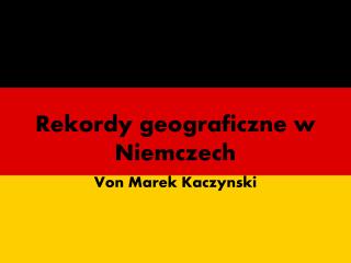 Rekordy geograficzne w Niemczech