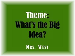 Theme : What’s the Big Idea?