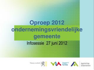 Oproep 2012 ondernemingsvriendelijke gemeente