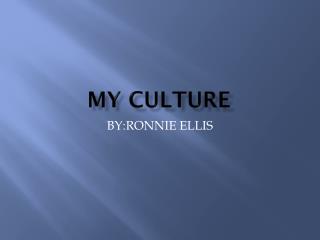 My culture